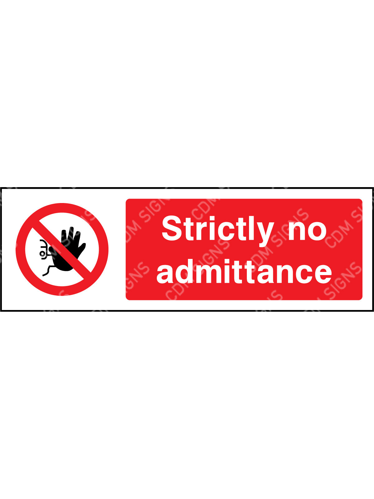 Strictly no admittance sign