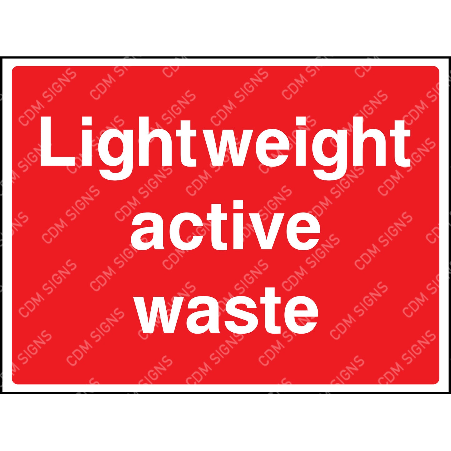 Lightweight active waste sign