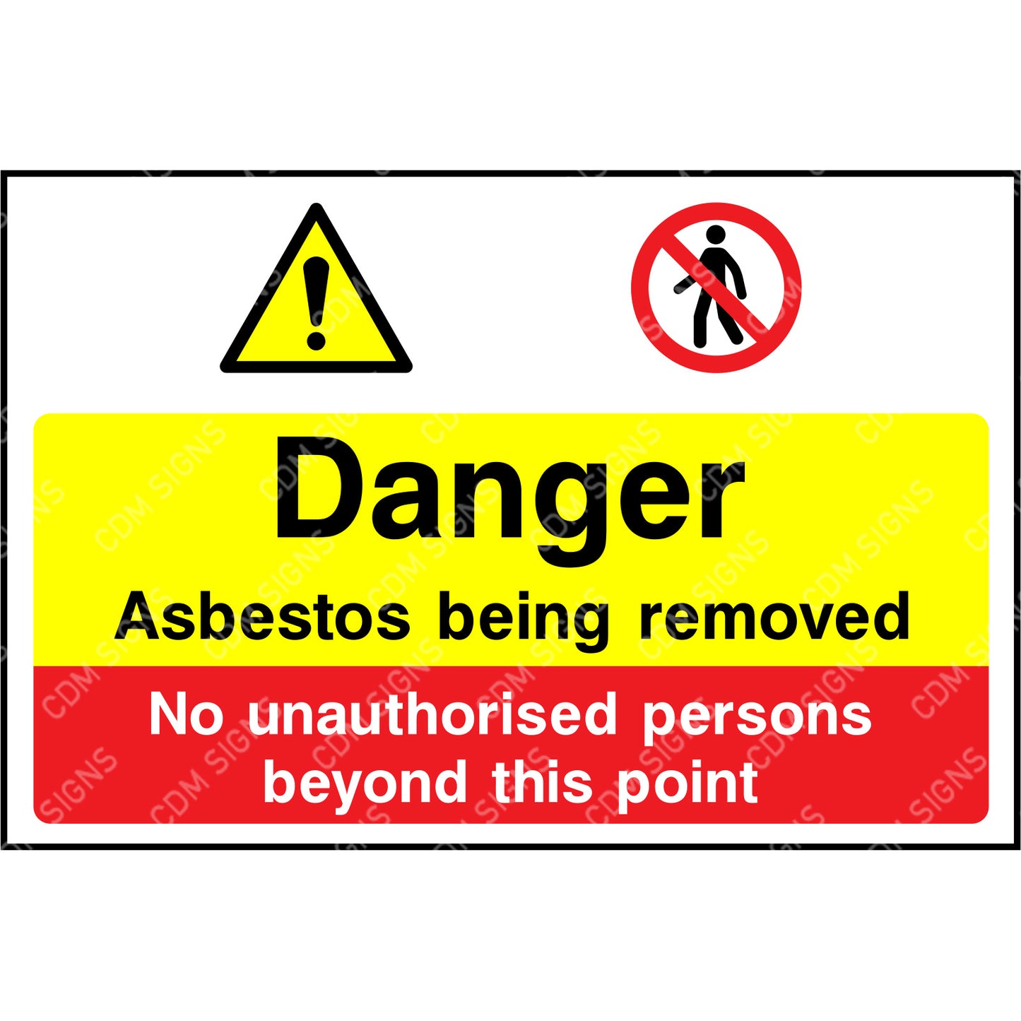 Danger asbestos being removed no unauthorised persons beyond this point sign