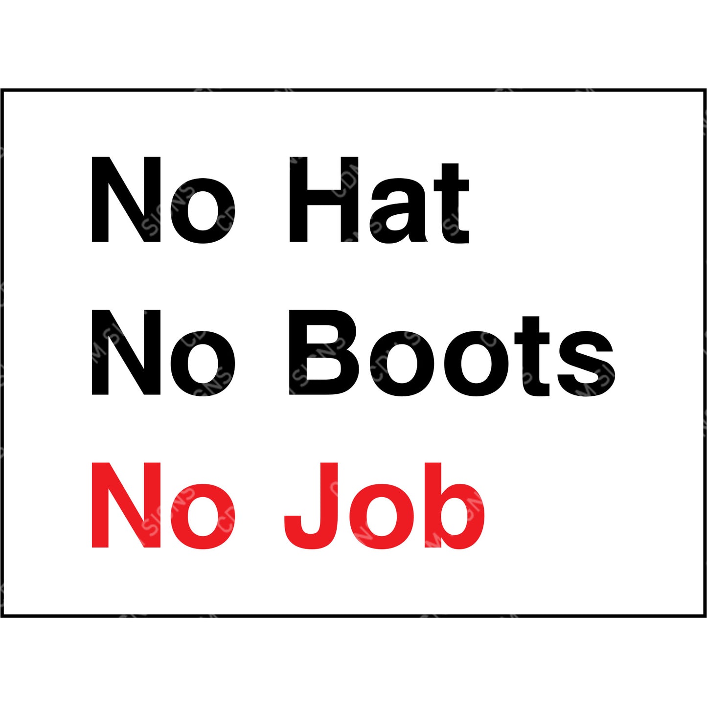 No hat no boots no job sign