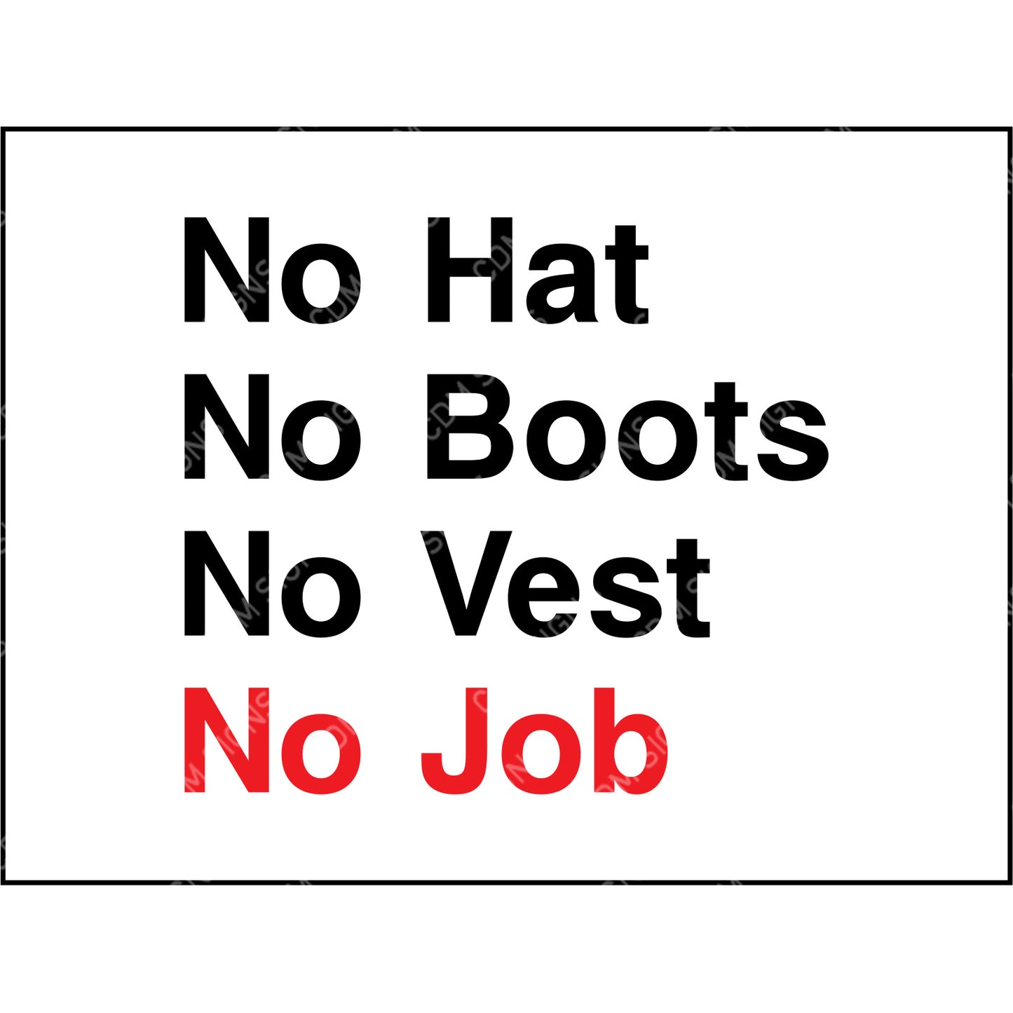 No hat no boots no vest no job sign