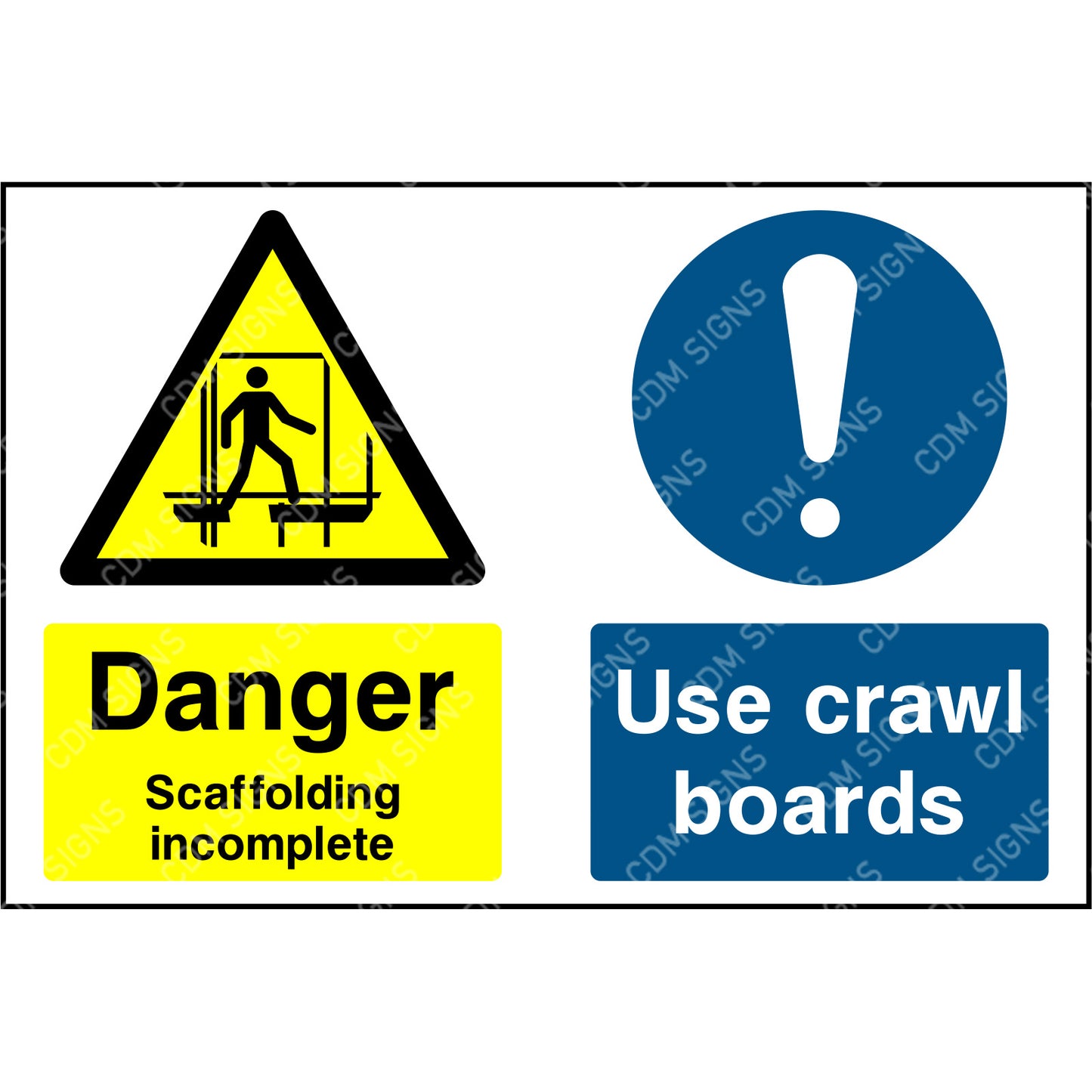 Danger scaffolding incomplete and use crawling boards sign