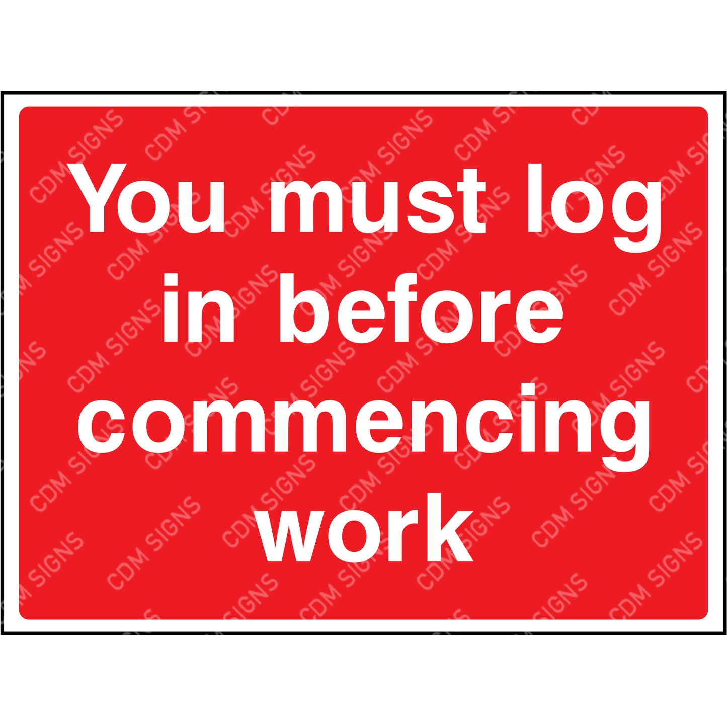 You must log in before commencing work sign