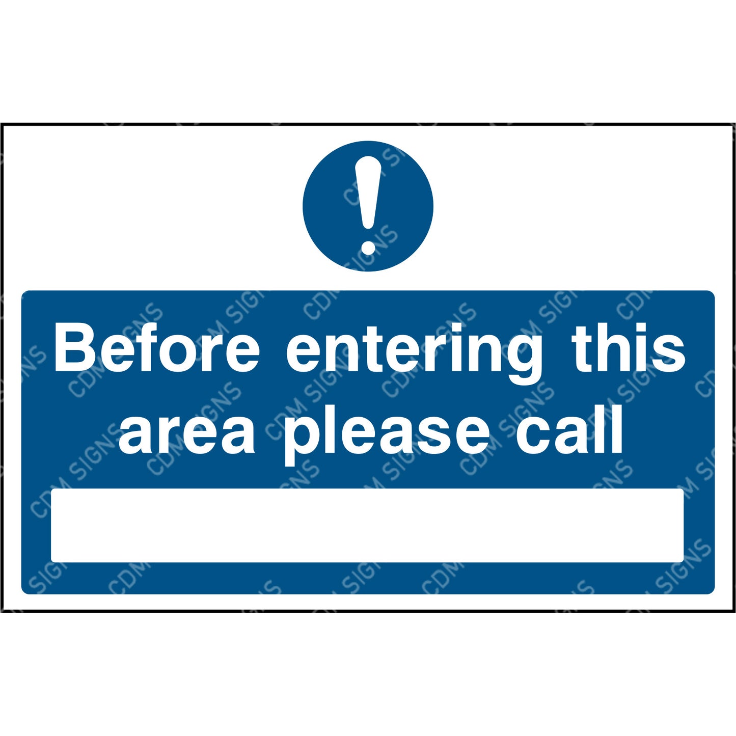 Before entering this area please call sign