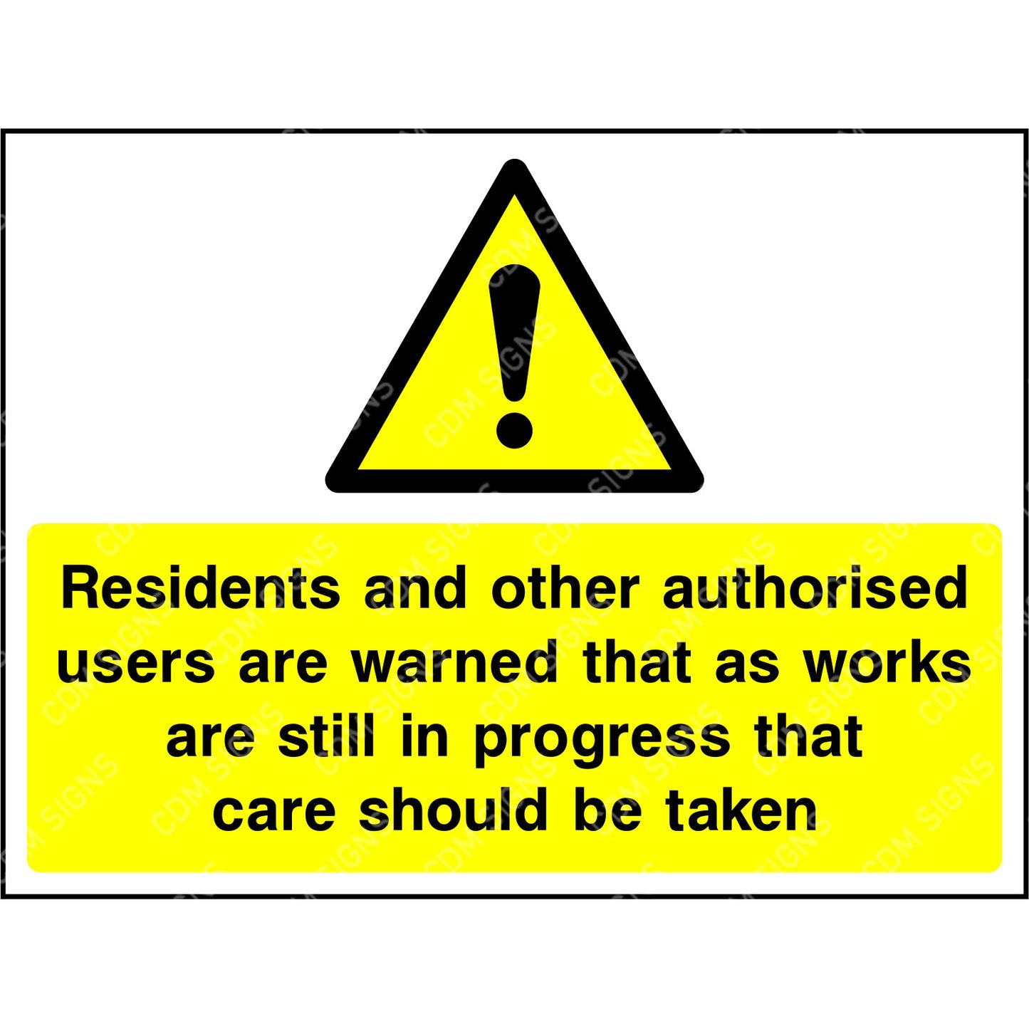 Residents and other authorised users are warned that as works are still in progress that care should be taken sign