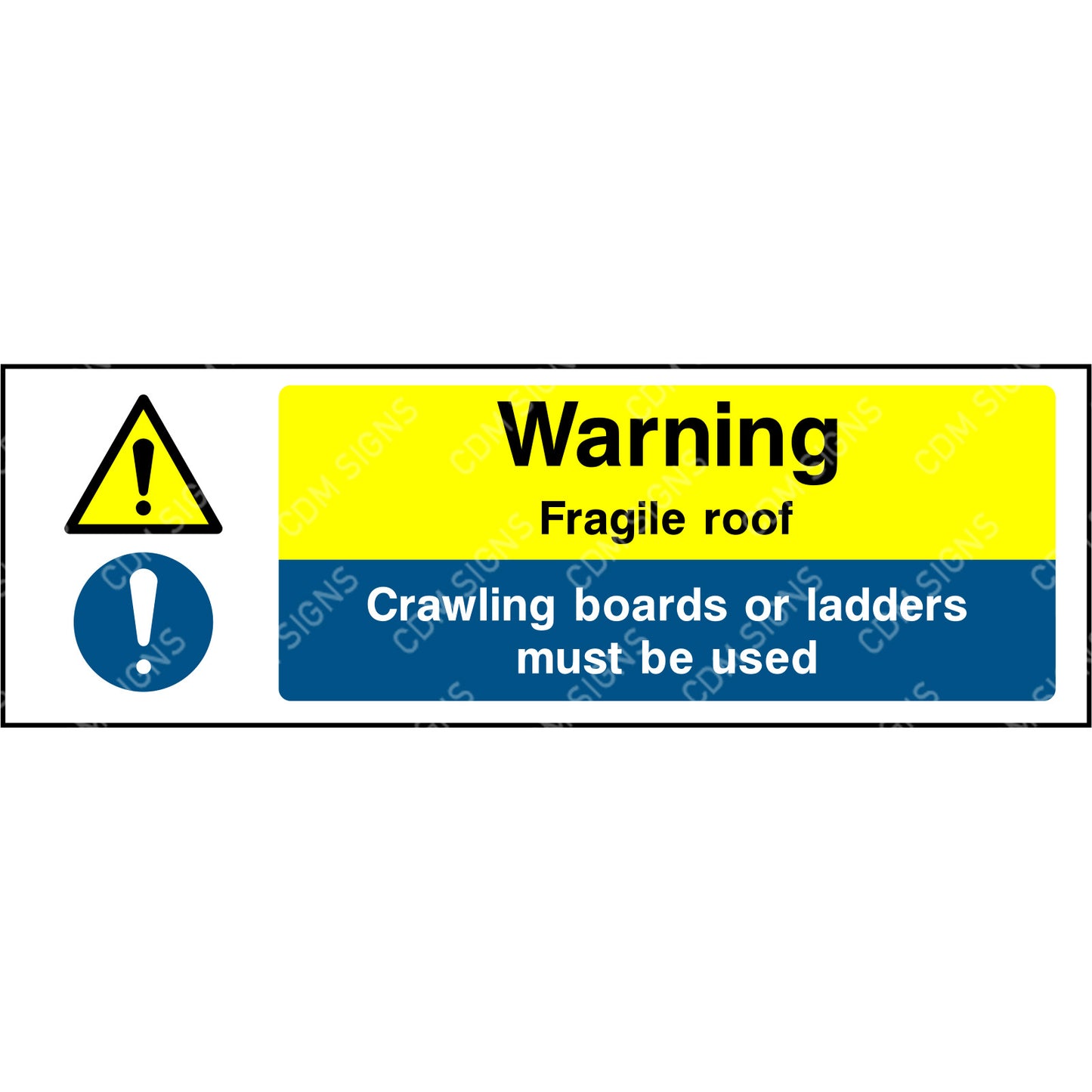 Warning fragile roof crawling boards or ladders must be used sign