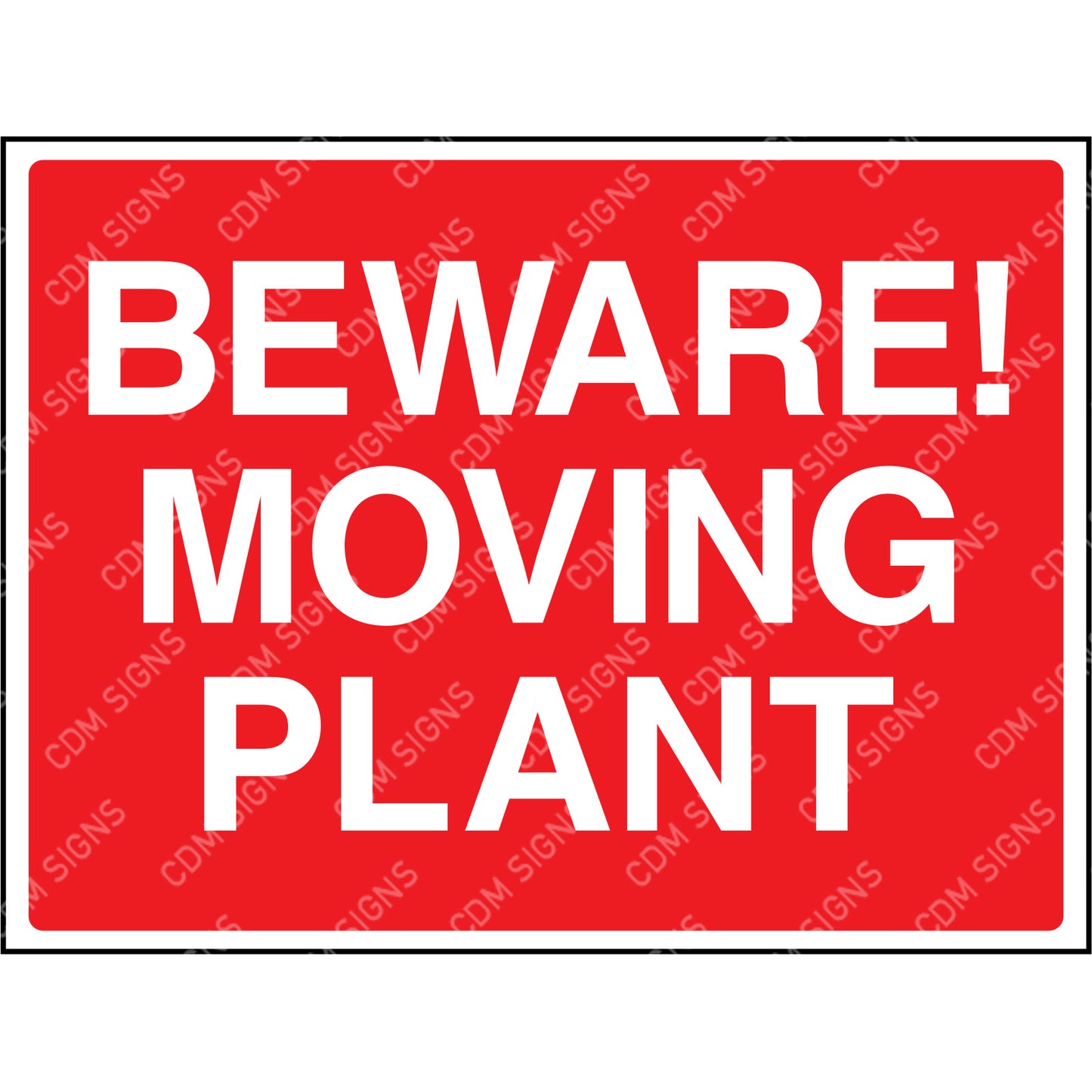 Beware moving plant sign