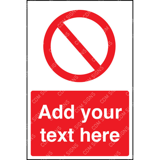 Custom printed prohibition sign