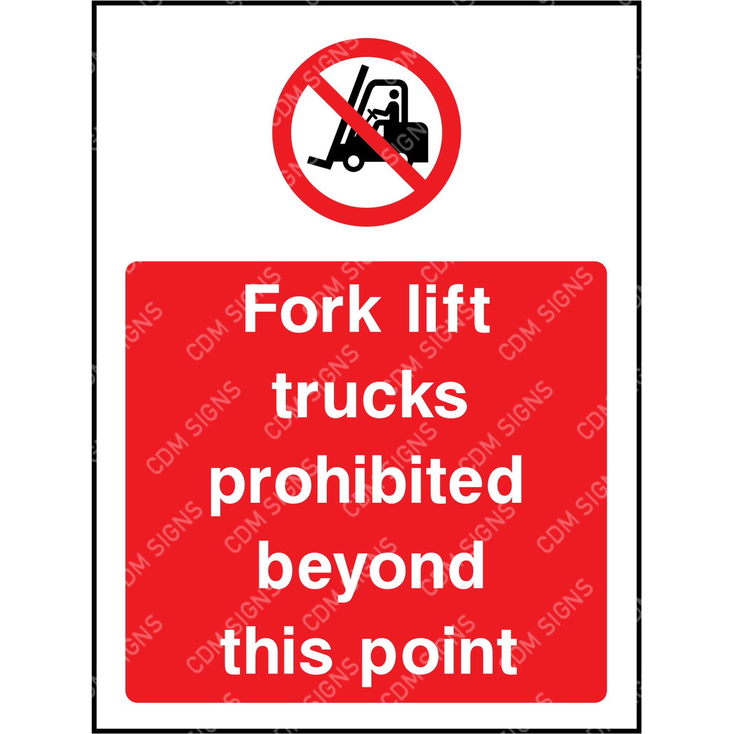 Fork lift trucks prohibited beyond this point sign