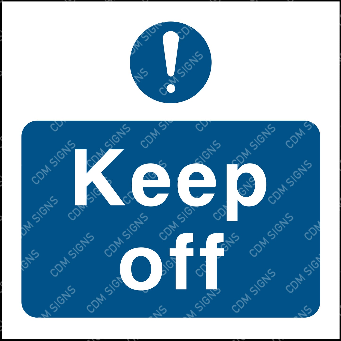 Keep Off sign