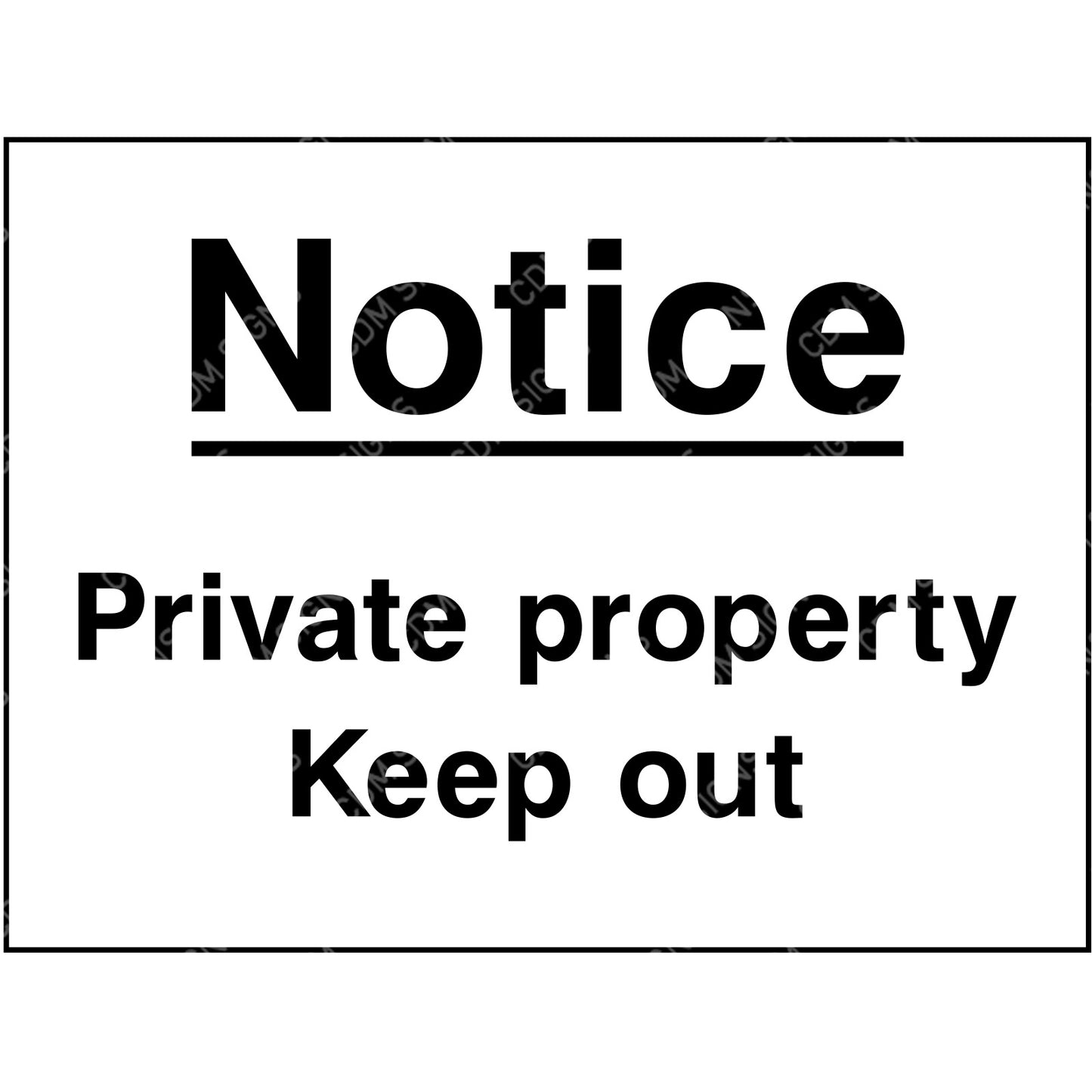Notice private property keep out sign