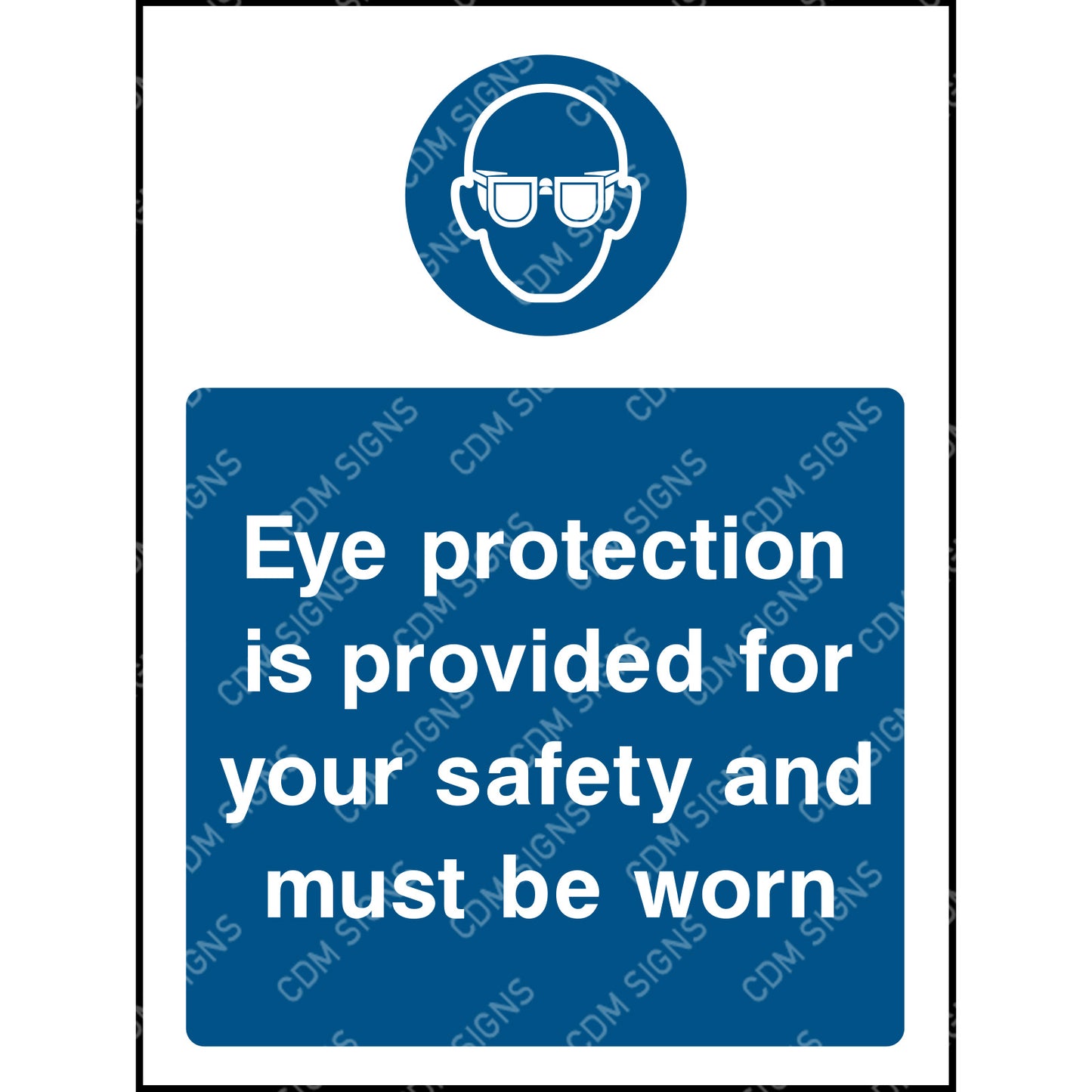 Eye protection is provided for safety and must be worn sign