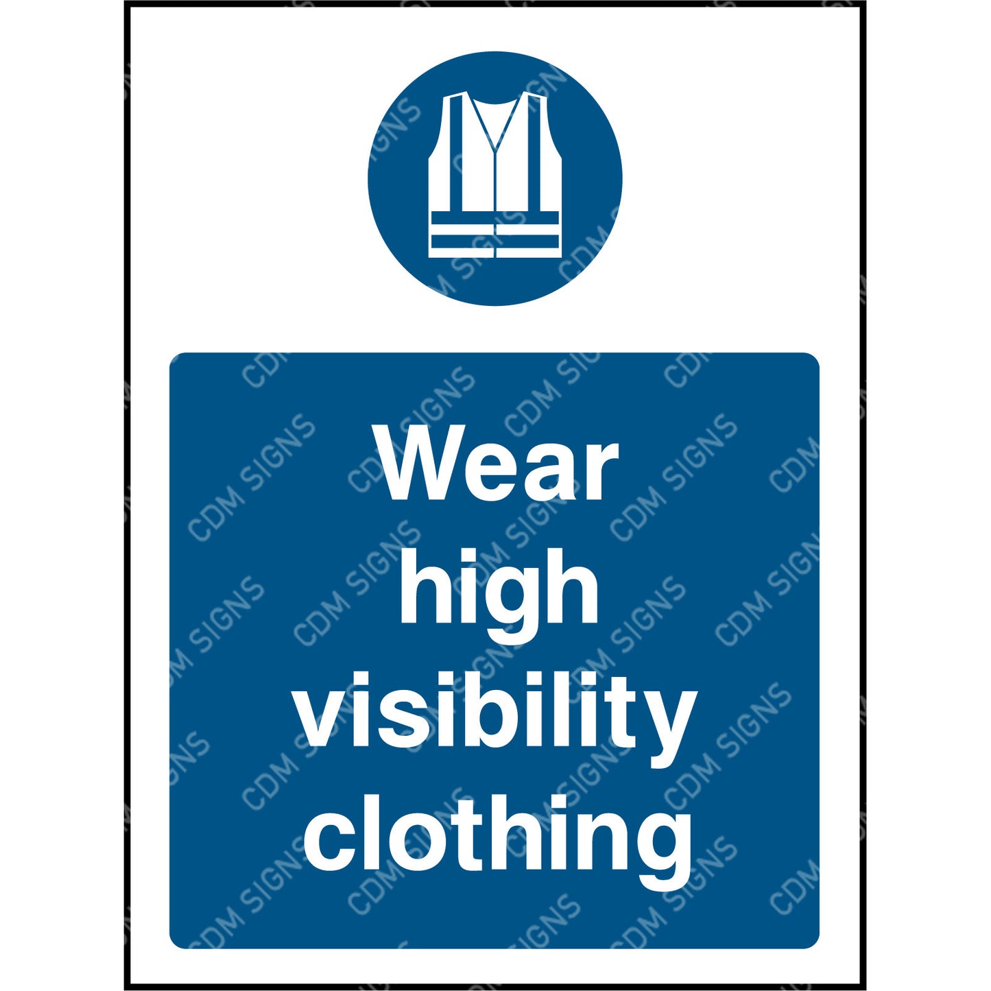 Wear high visibility clothing sign