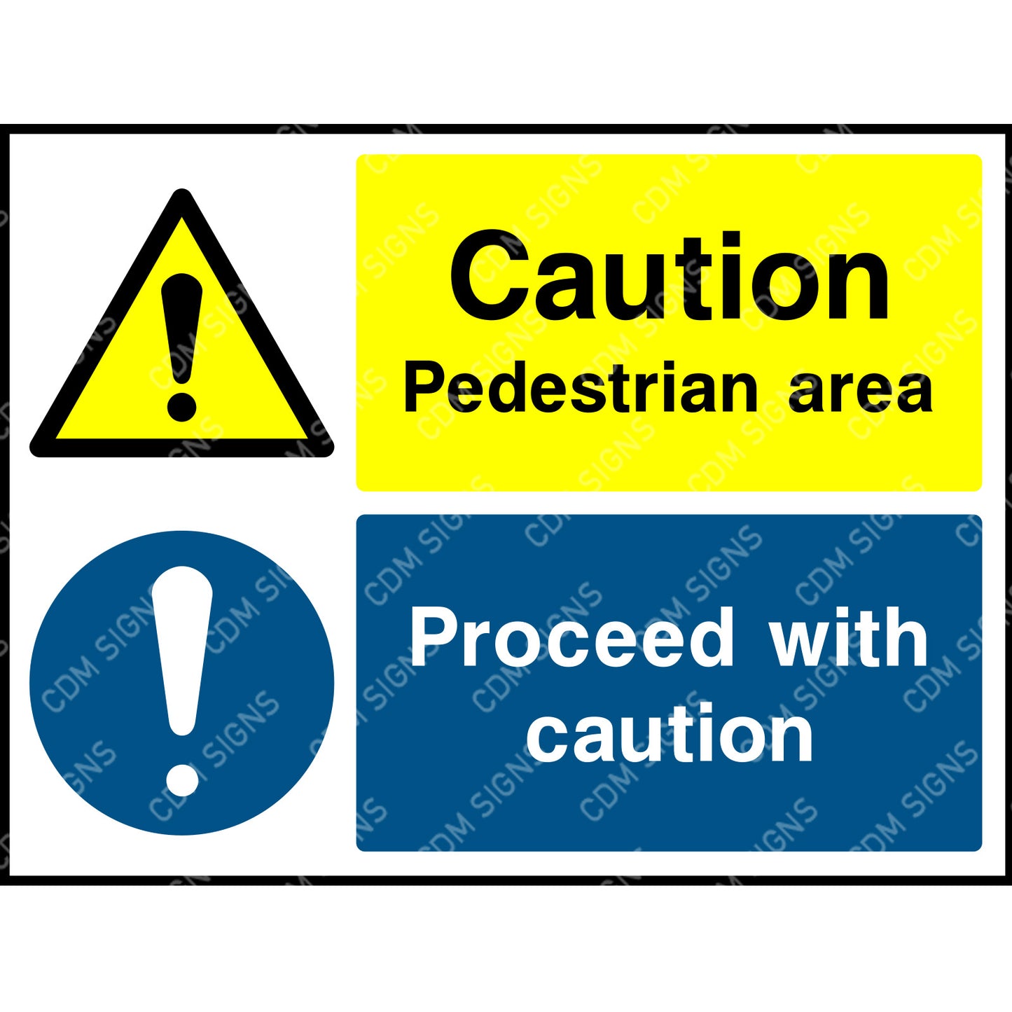 Pedestrian area and proceed with caution sign