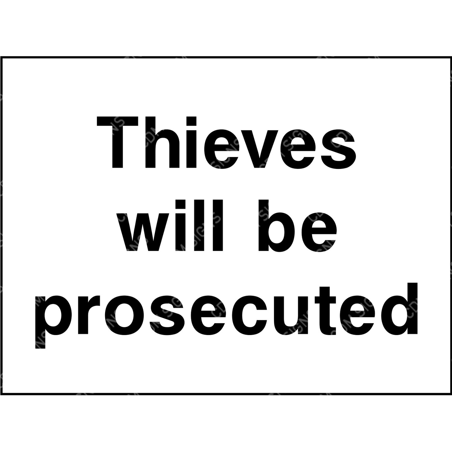 Thieves will be prosecuted sign