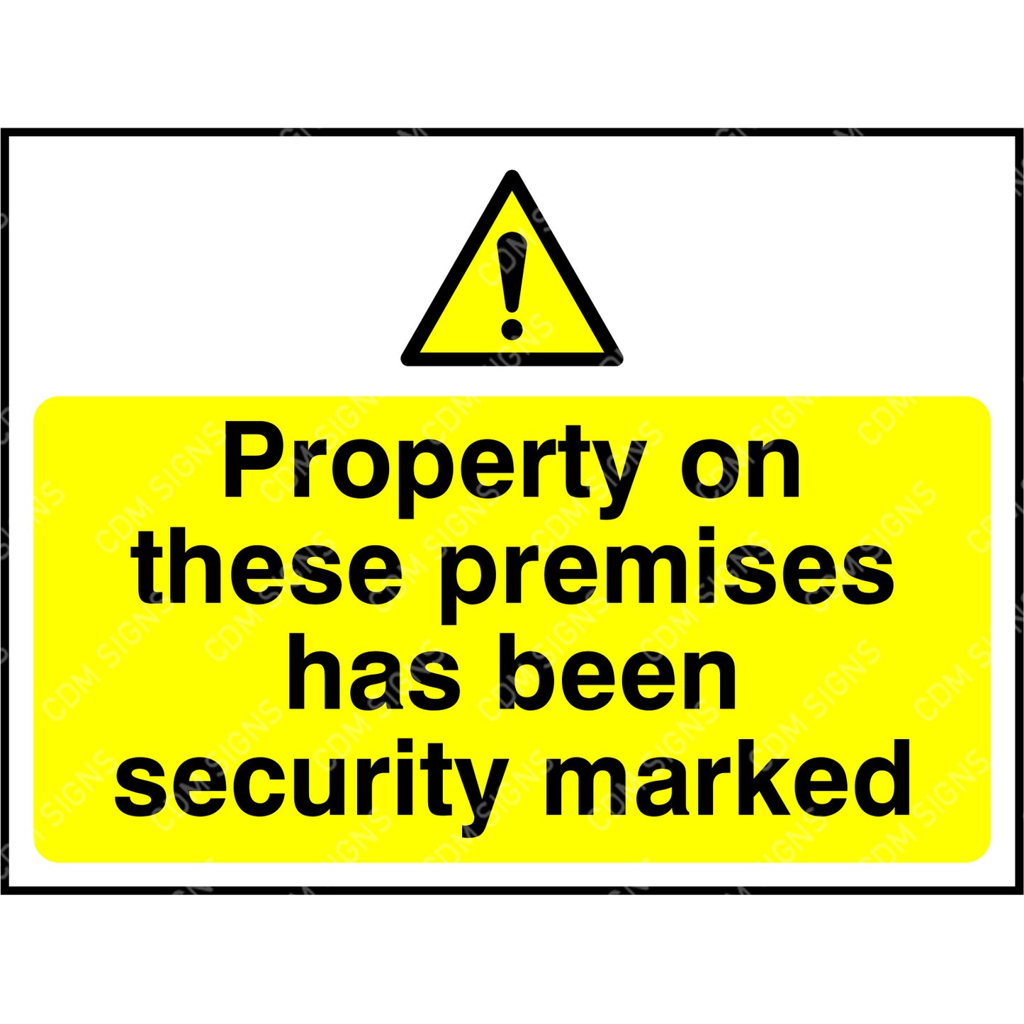 Warning sign property on these premises has been security marked