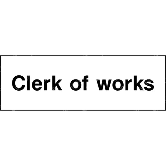 Clerk of works sign