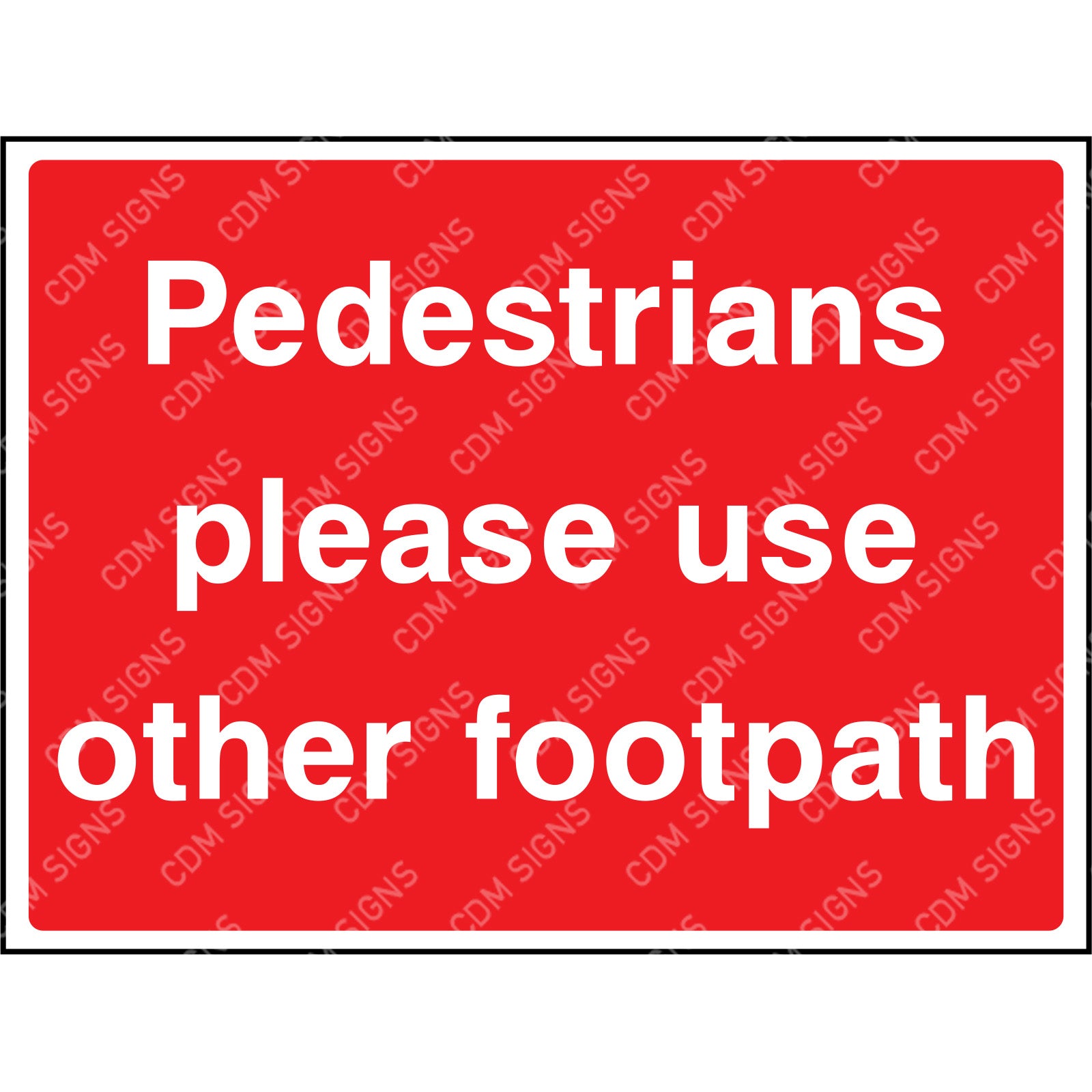 Pedestrians please use other footpath - Site signs order online