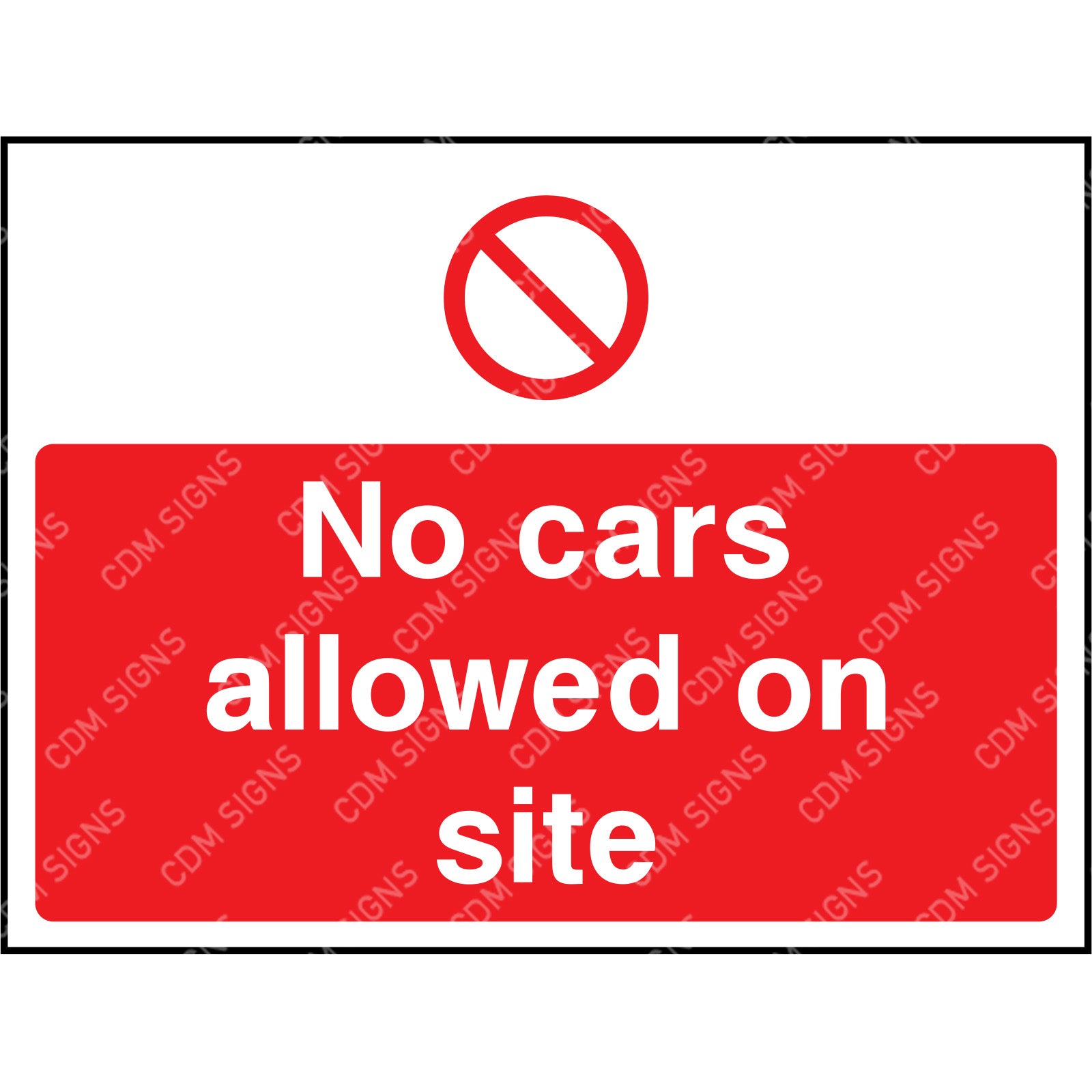 No cars allowed on site sign