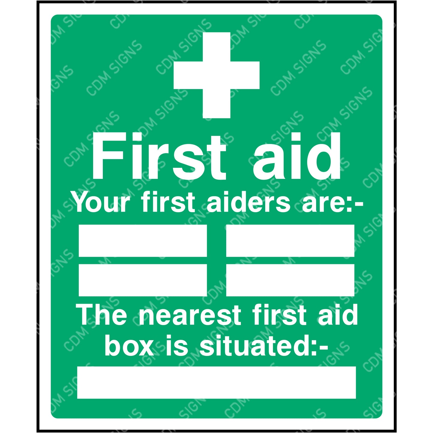 First aid sign.  your first aiders are: The nearest first aid box is situated: