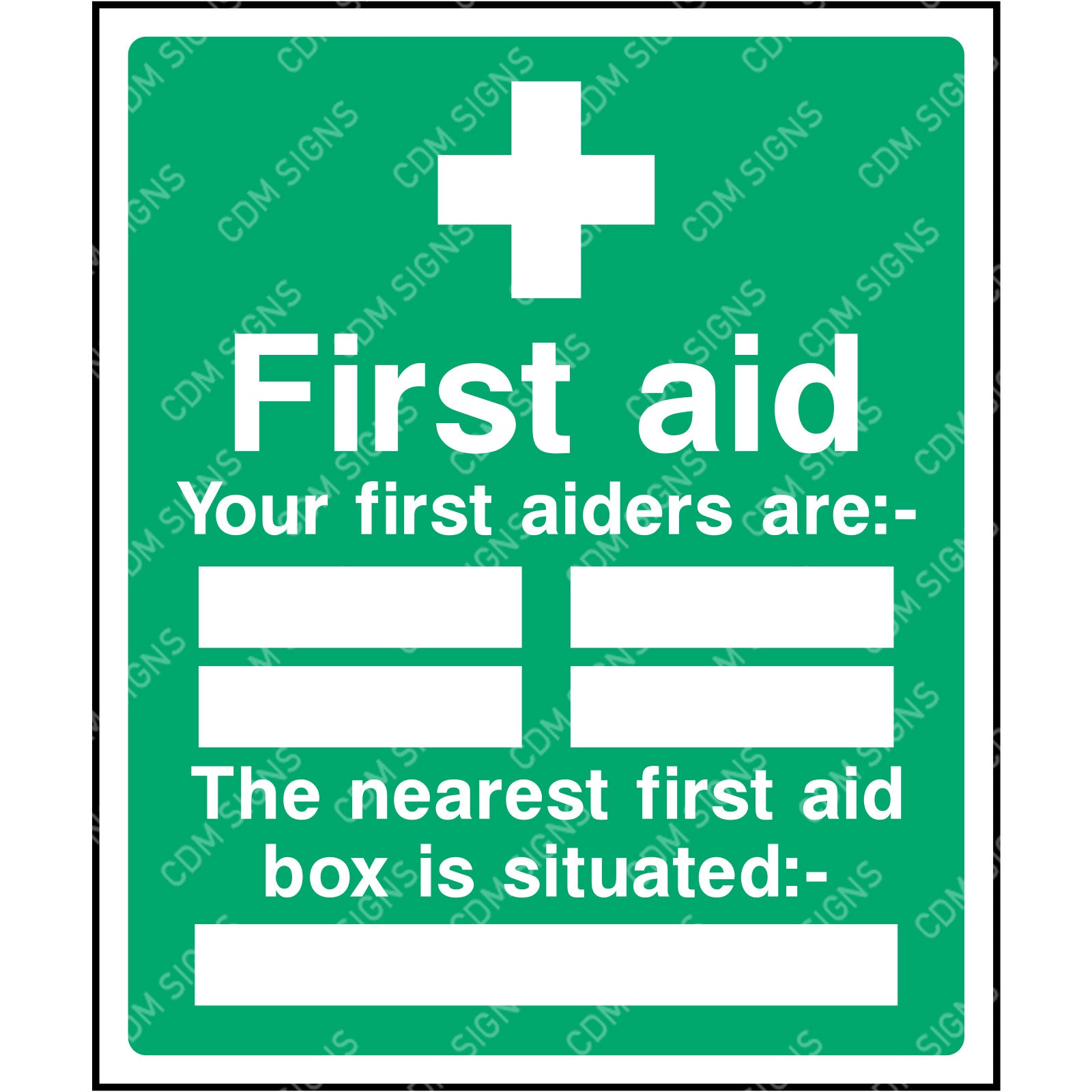 First aid sign.  your first aiders are: The nearest first aid box is situated: