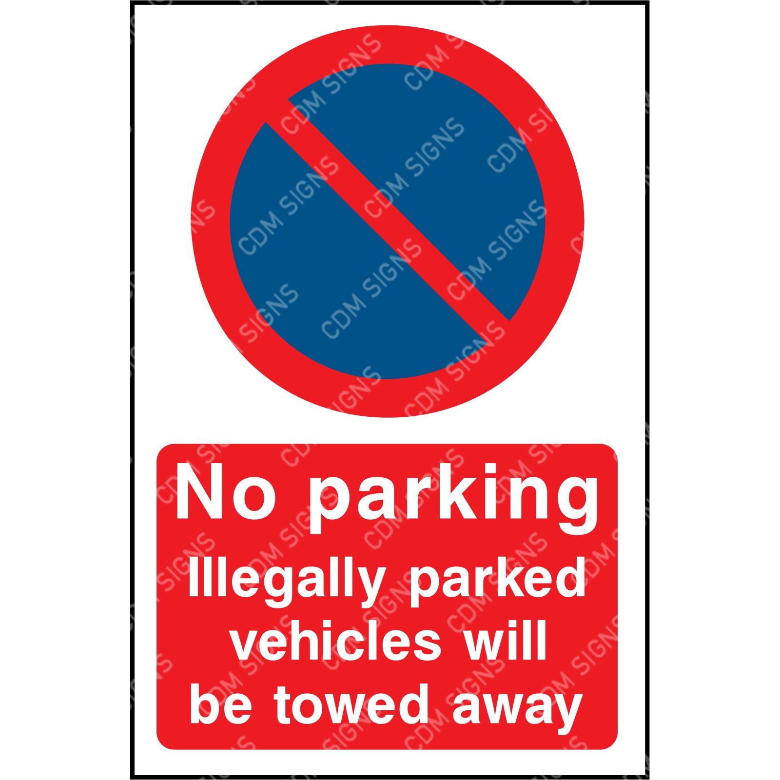 No Parking Illegally parked vehicles will be towed away sign