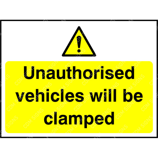 Warning sign unauthorised vehicles will be clamped