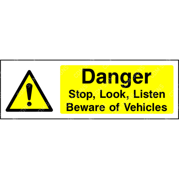 Danger Stop, Look, Listen Beware of Vehicles