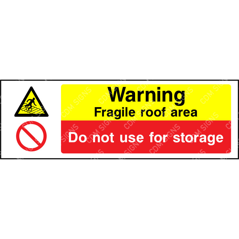 Warning fragile roof area Do not use for storage sign